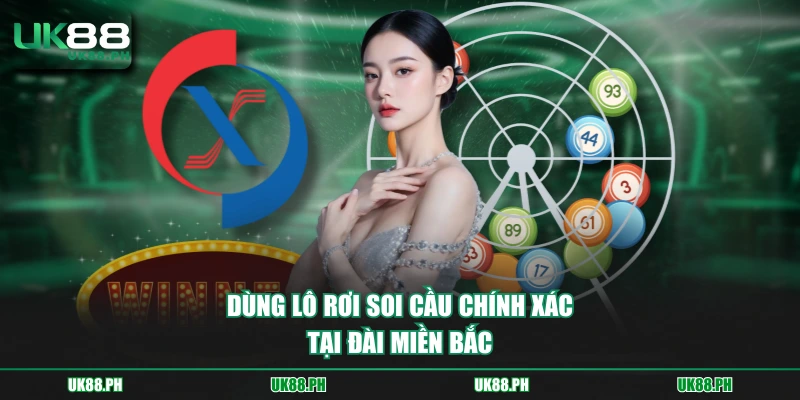 Dùng lô rơi soi cầu chính xác tại đài miền Bắc