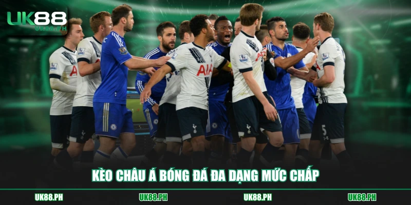 Kèo châu Á bóng đá đa dạng mức chấp