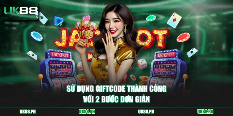 Sử dụng Giftcode thành công với 2 bước đơn giản