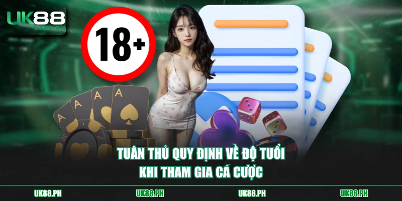 Tuân thủ quy định về độ tuổi khi tham gia cá cược